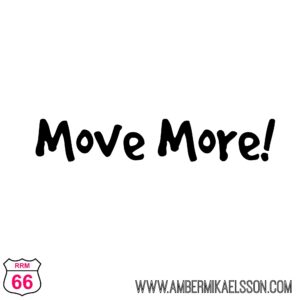 Move More 300x300 Move More!